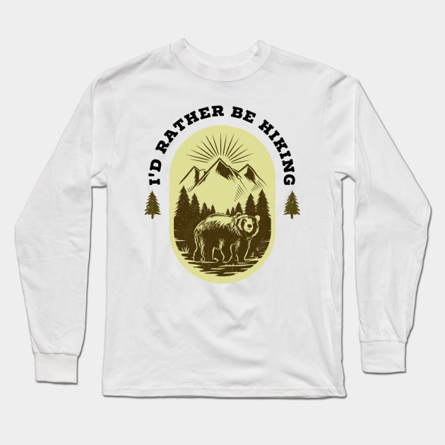 I'd rather be hiking Long Sleeve T-Shirt by G-DesignerXxX